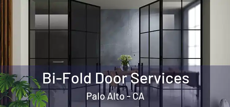 Bi-Fold Door Services Palo Alto - CA