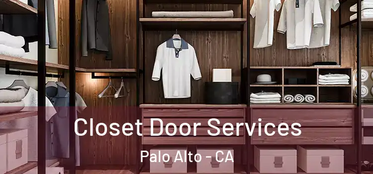 Closet Door Services Palo Alto - CA