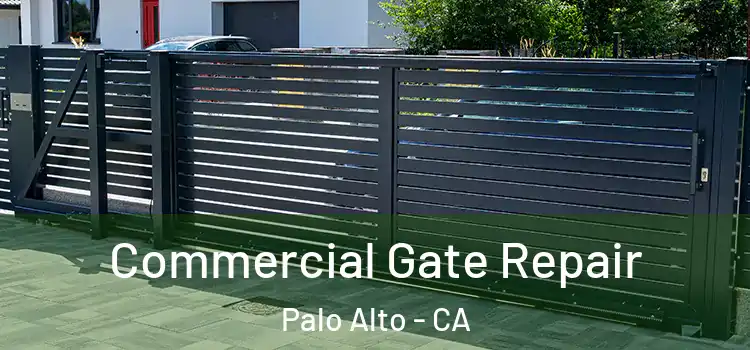  Commercial Gate Repair Palo Alto - CA