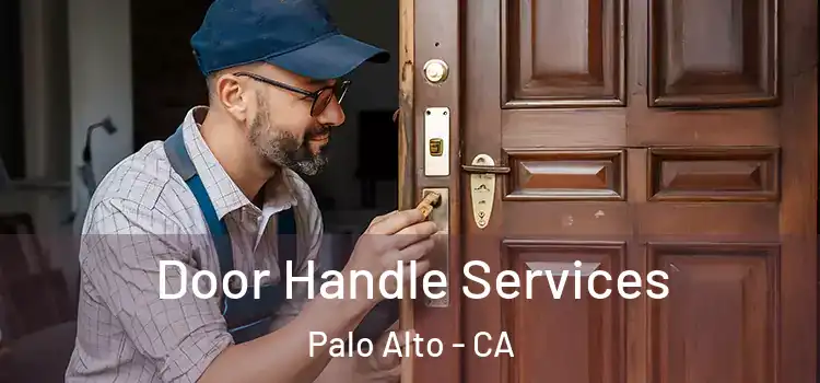  Door Handle Services Palo Alto - CA