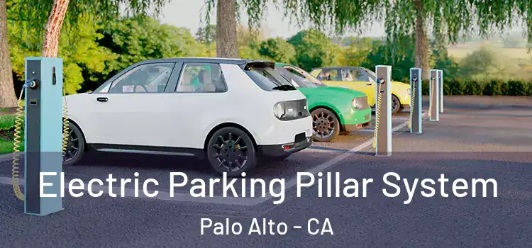 Electric Parking Pillar System Palo Alto - CA