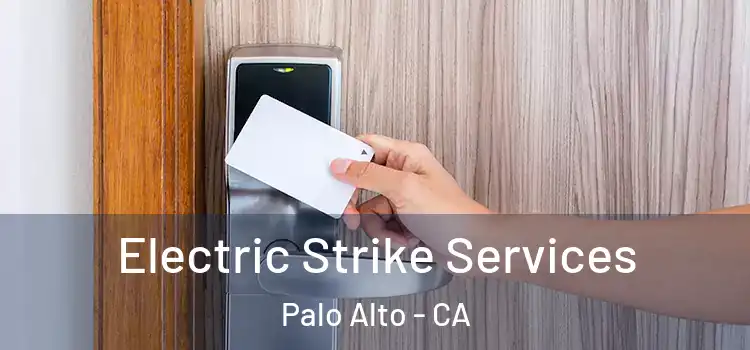  Electric Strike Services Palo Alto - CA