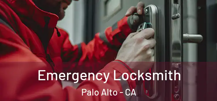 Emergency Locksmith Palo Alto - CA