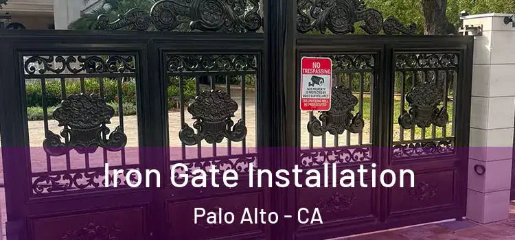  Iron Gate Installation Palo Alto - CA