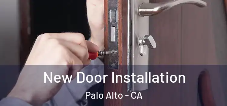 New Door Installation Palo Alto - CA