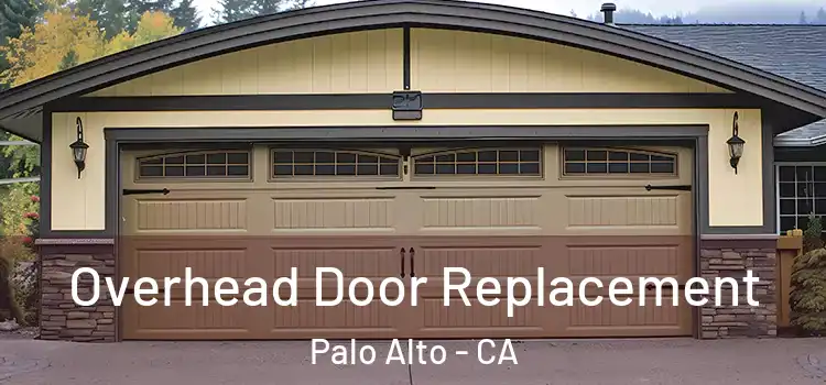  Overhead Door Replacement Palo Alto - CA