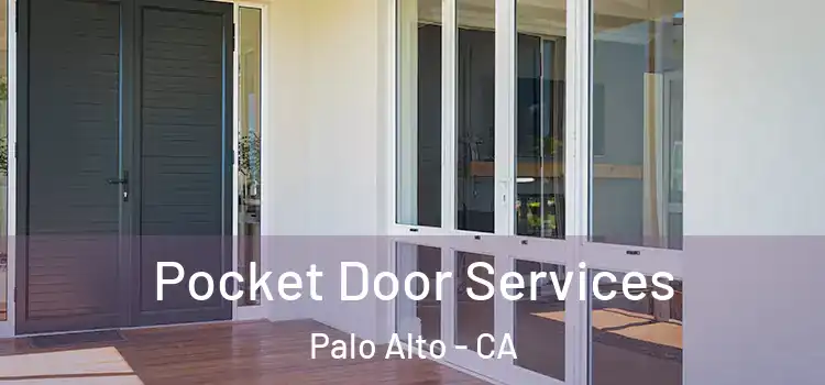 Pocket Door Services Palo Alto - CA