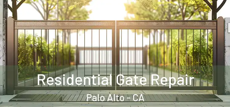 Residential Gate Repair Palo Alto - CA