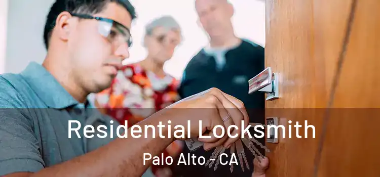  Residential Locksmith Palo Alto - CA