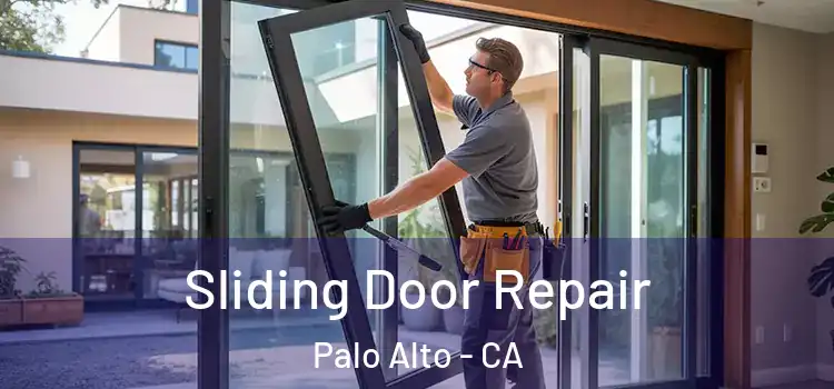 Sliding Door Repair Palo Alto - CA